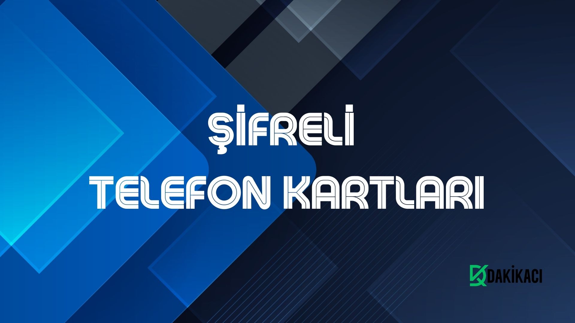 ŞİFRELİ TELEFON KARTLARI